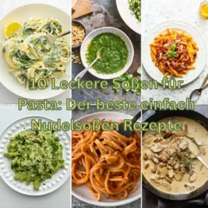Collage aus 6 Nudelgerichten mit verschiedenen Soßen – visuelle Übersicht zu leckeren Soßen für Pasta und beliebten Nudelsoßen Rezepten für jeden Geschmack.
